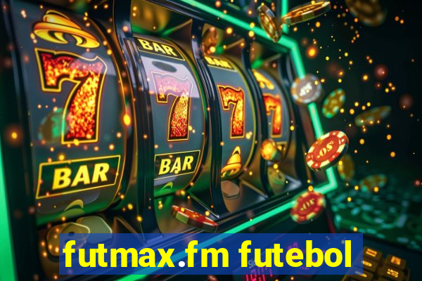 futmax.fm futebol